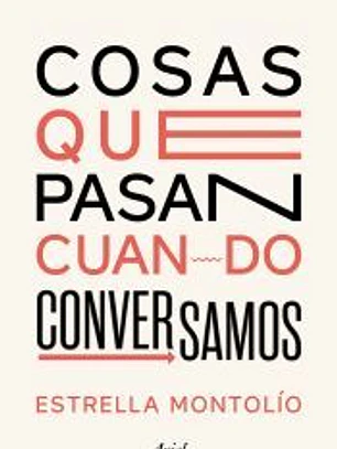Cosas que pasan cuando conversamos