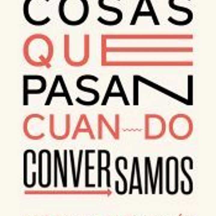 Cosas que pasan cuando conversamos 1