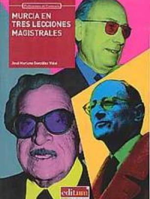 Murcia en tres lecciones magistrales
