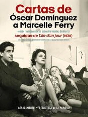 Cartas de Óscar Domínguez a Marcelle Ferry