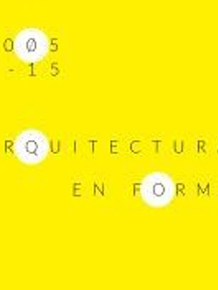 Arquitectura en formación 2005-15