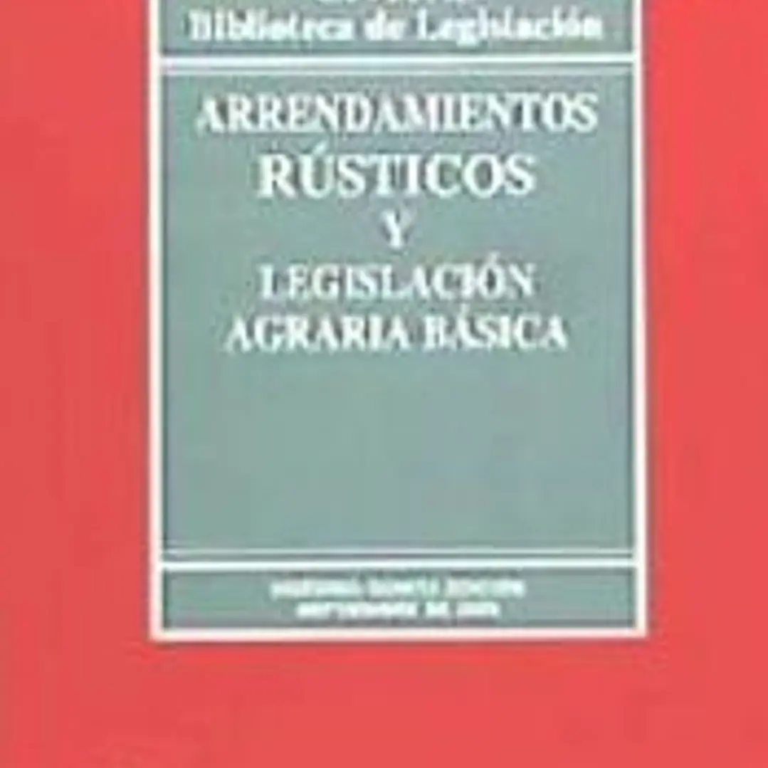 Arrendamientos rústicos y legislación agraria básica 1