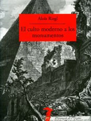 El culto moderno a los monumentos