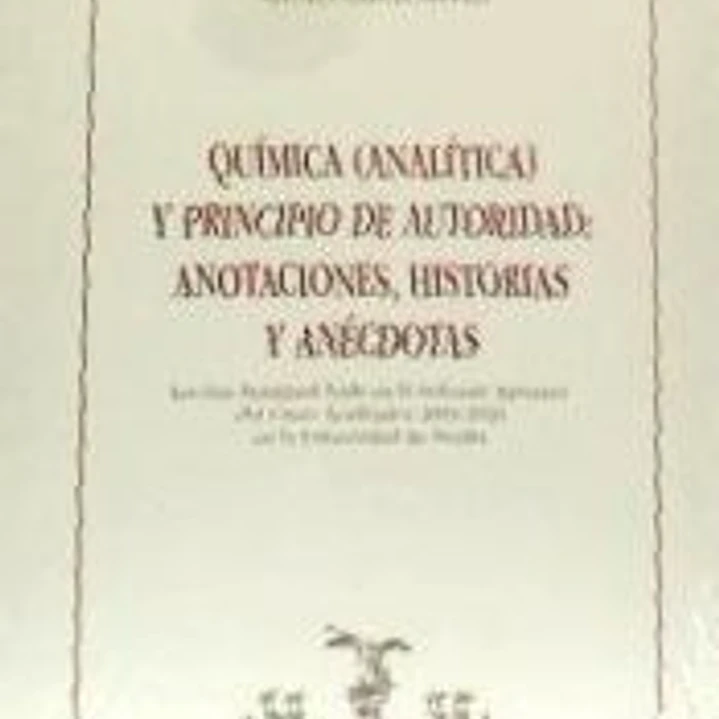 Química (analítica) y principio de autoridad: anotaciones, historias y anécdotas 1