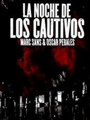 LA NOCHE DE LOS CAUTIVOS