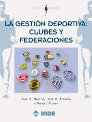 La gestión deportiva: clubes y federaciones