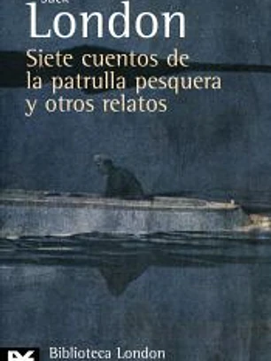 Siete cuentos de la patrulla pesquera y otros relatos