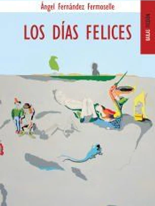 LOS DIAS FELICES
