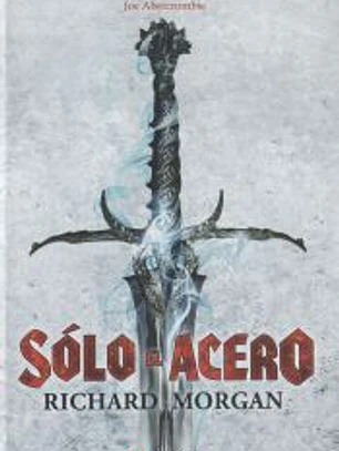 SOLO EL ACERO
