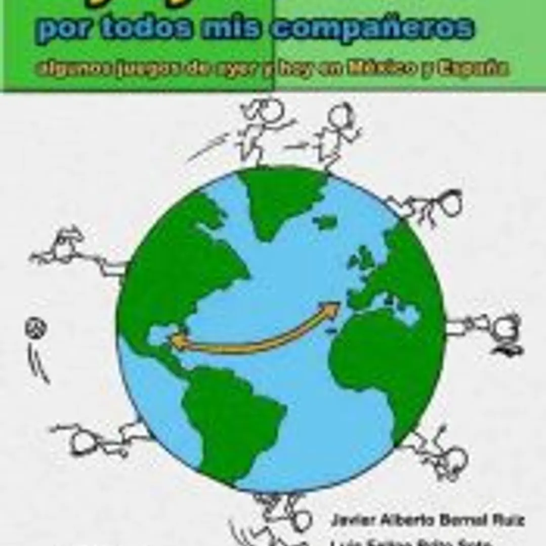 1,2,3 POR TODOS MIS COMPAÑEROS -ALGUNOS JUEGOS DE AYER Y HOY DE ESPAÑA Y MÉXICO 1