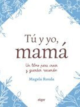 Tú y yo, mamá