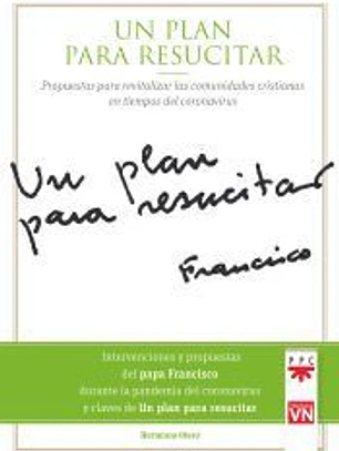 Un plan para resucitar: Propuestas para revitalizar las comunidades cristianas en tiempos del coronavirus