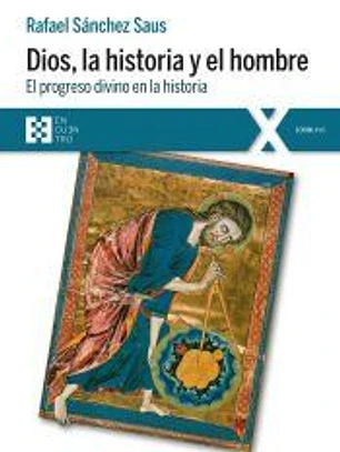 Dios, la historia y el hombre. El progreso divino en la historia