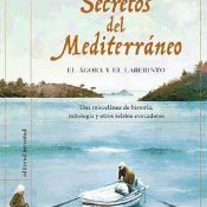 SECRETOS DEL MEDITERRANEO:AGORA Y EL LABERINTO 1