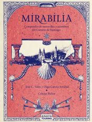 Mirabilia. Compendio de maravillas y asombros del Camino de Santiago