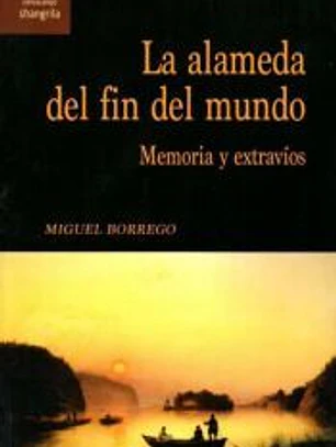 Alameda Del Fin Del Mundo Memoria Y Extravios