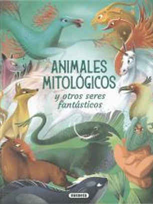 Animales mitológicos y otros seres fantásticos