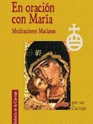 En oración con María : meditaciones marianas