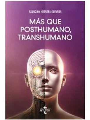 Más que posthumano, transhumano