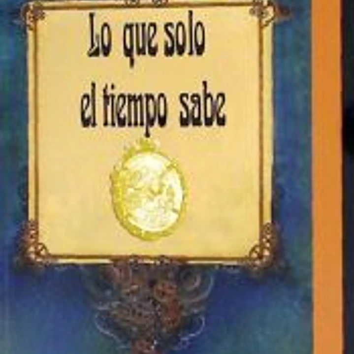 Lo que solo el tiempo sabe 1