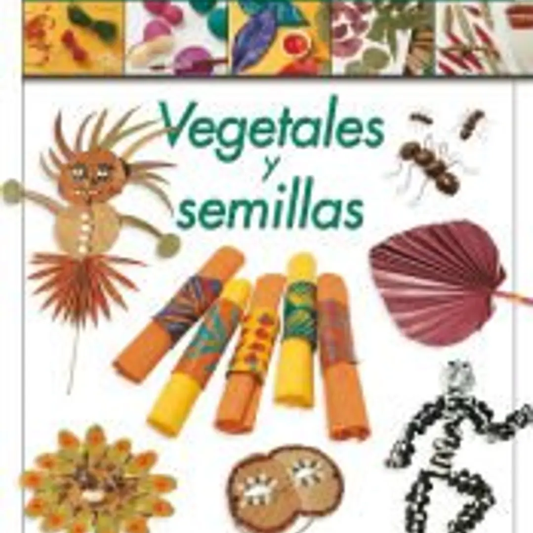 ¡VAMOS A CREAR! VEGETALES Y SEMILLAS 1