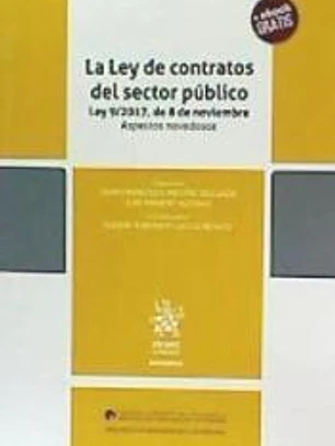 La Ley de contratos del sector público Ley 9/2017, de 8 de noviembre