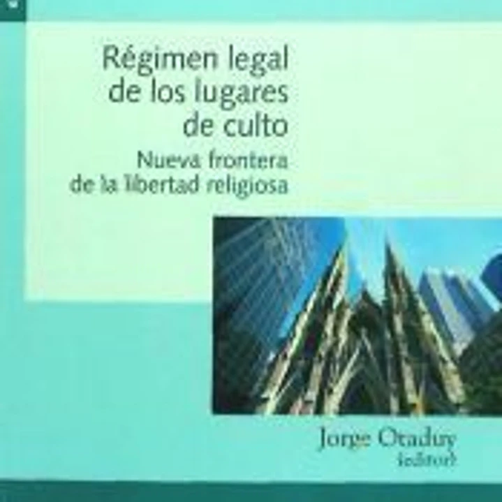 REGIMEN LEGAL DE LOS LUGARES DE CULTO 1
