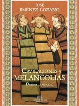 Cavilaciones y melancolías. Diarios 2016-2017