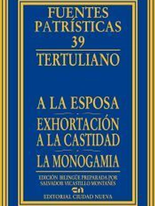 A la esposa - Exhortación a la castidad - La monogamia