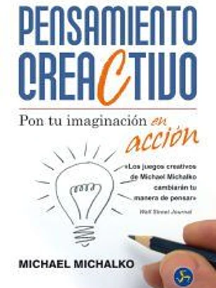 Pensamiento creaCtivo: pon tu imaginación en acción