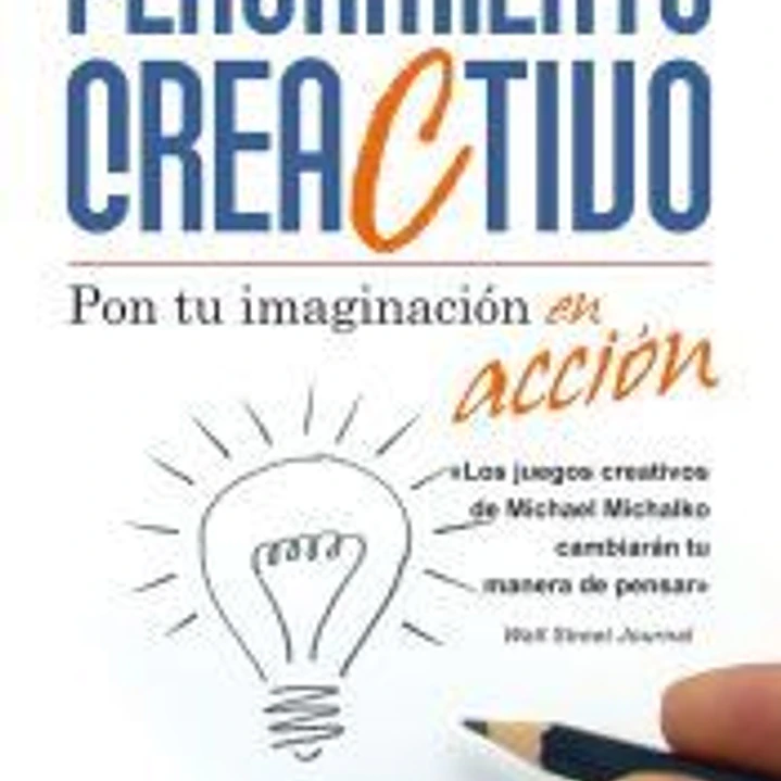 Pensamiento creaCtivo: pon tu imaginación en acción 1