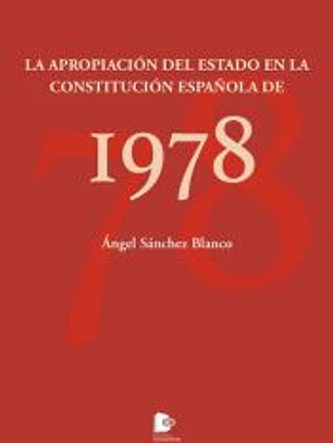 La apropiación del Estado en la Constitución española de 1978