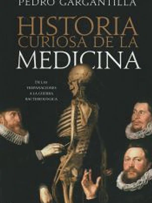 Historia curiosa de la medicina