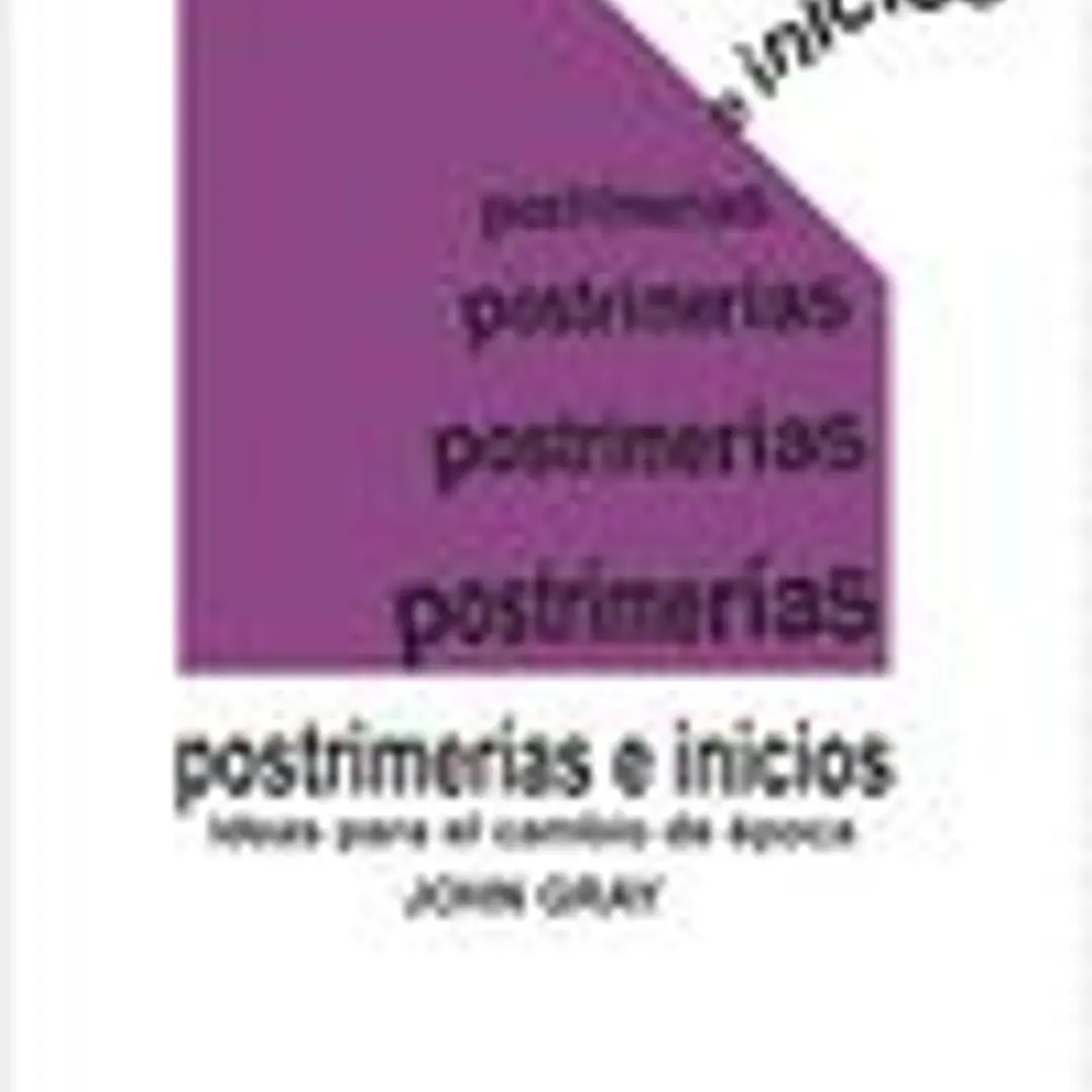 Postrimerías e inicios: ideas para un cambio de época 1