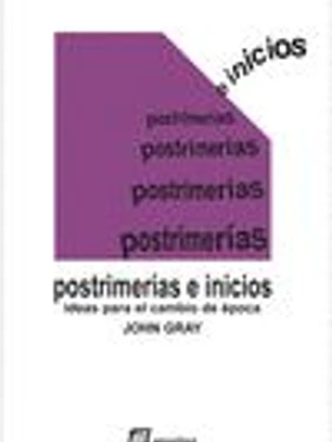 Postrimerías e inicios: ideas para un cambio de época