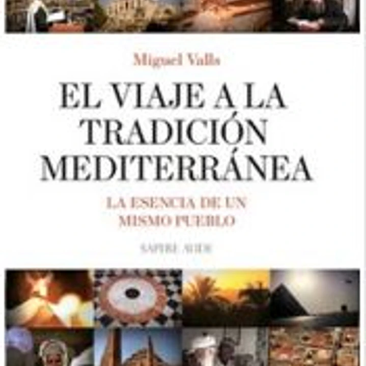 El Viaje a la Tradición Mediterránea: La esencia de un mismo pueblo 1
