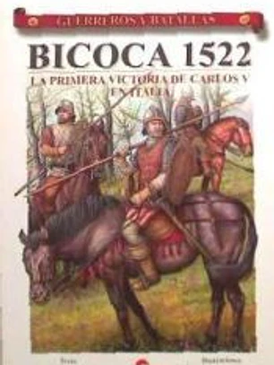 BICOCA 1522-PRIMERA VICTORIA DE CARLOS V EN ITALIA