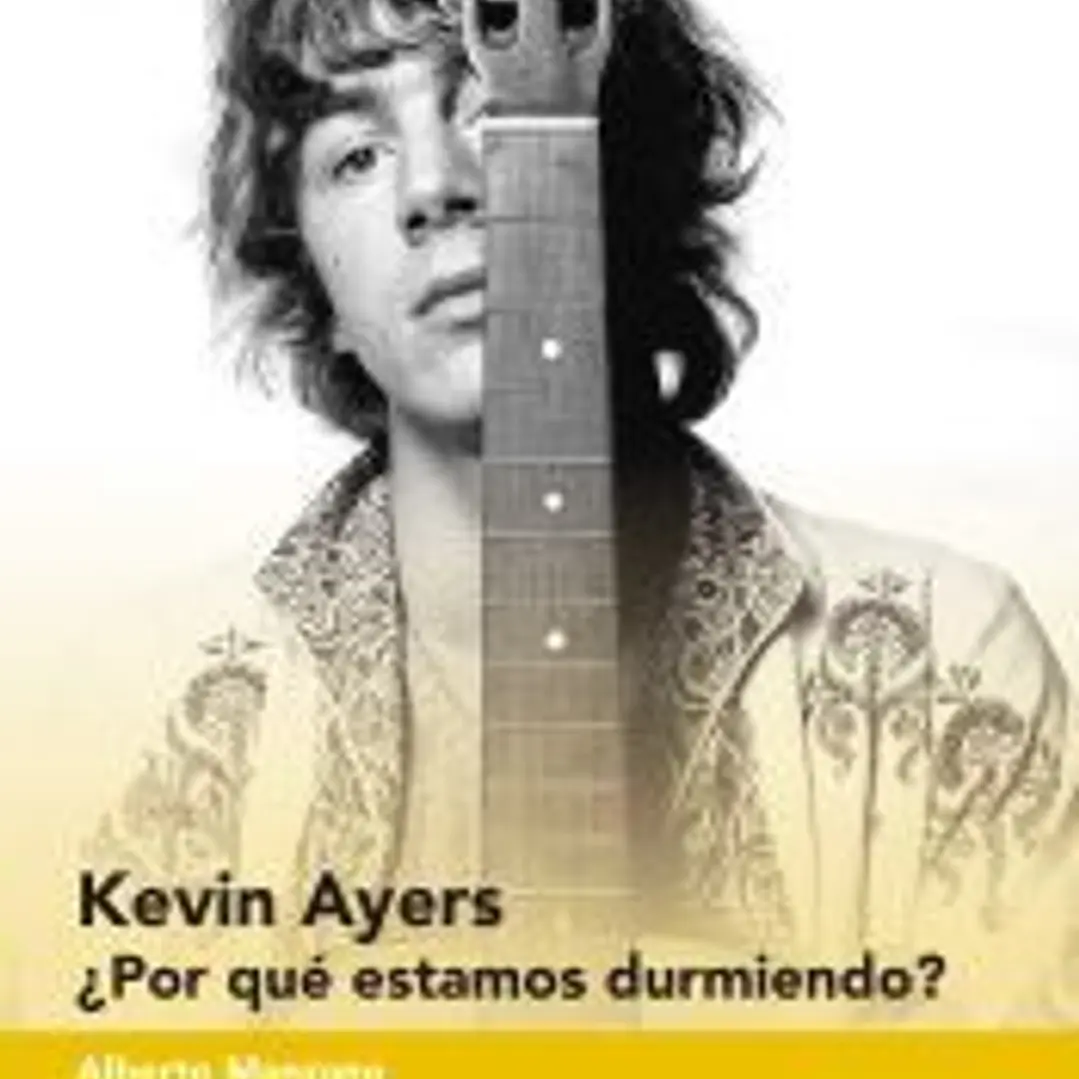 Kevin Ayers. ¿Por qué estamos durmiendo? 1