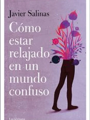 Cómo estar relajado en un mundo confuso