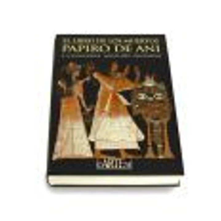 El Libro de los Muertos. Papiro de Ani 1