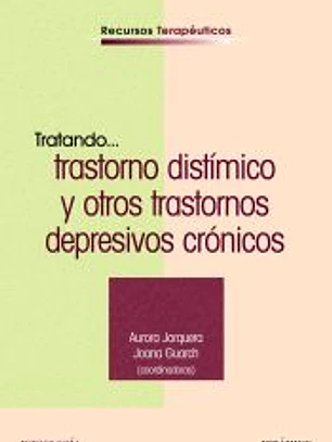 Tratando... Trastorno distímico y otros trastornos depresivos crónicos