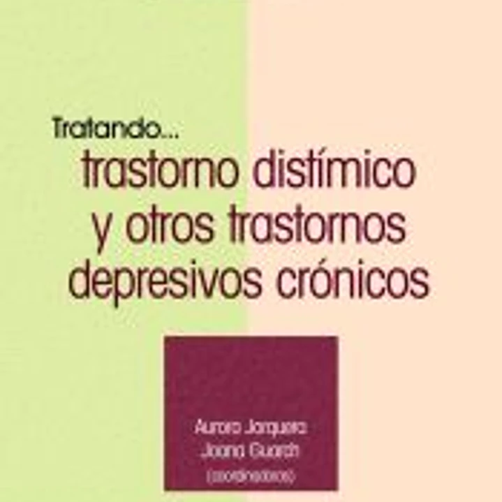 Tratando... Trastorno distímico y otros trastornos depresivos crónicos 1
