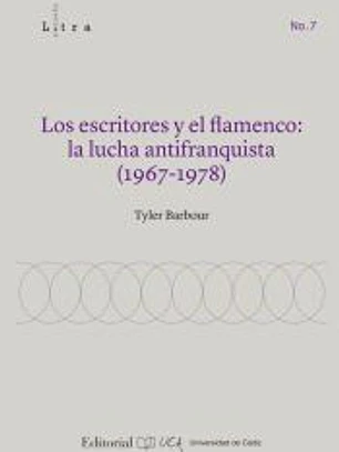 Los escritores y el flamenco. La lucha antifranquista (1967-1978)
