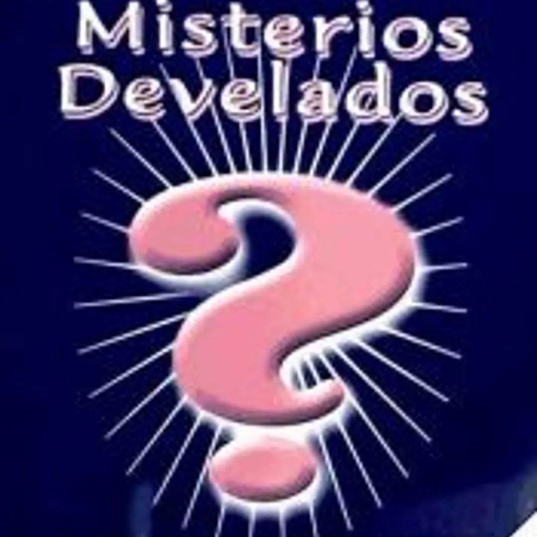 MISTERIOS DEVELADOS 1