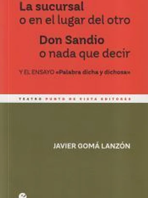 La sucursal o en el lugar del otro. Don Sandio o nada que decir