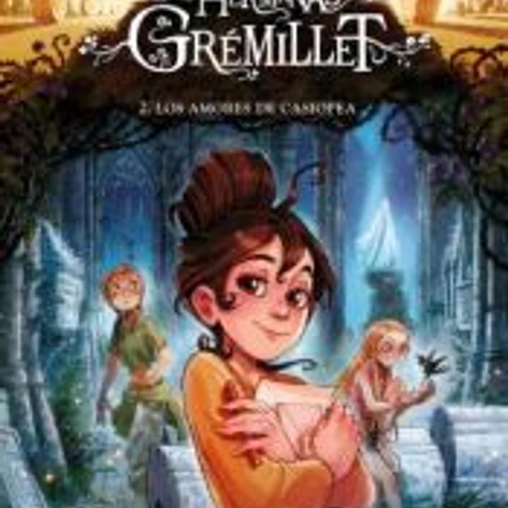 LAS HERMANAS GREMILLET 2. LOS AMORES DE CASIOPEA 1