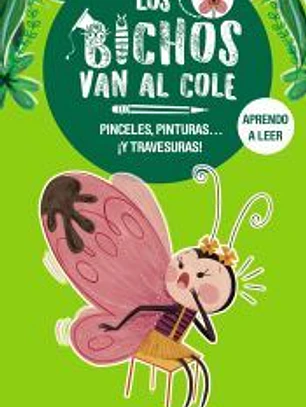 Los bichos van al cole, 1. Pinceles, pinturas... ¡y travesuras!