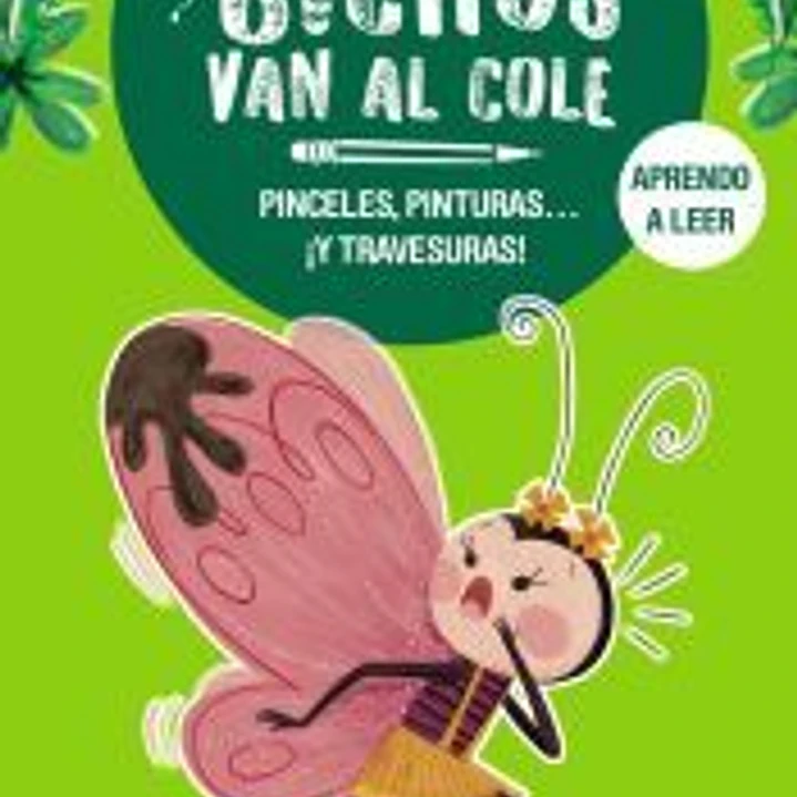 Los bichos van al cole, 1. Pinceles, pinturas... ¡y travesuras! 1