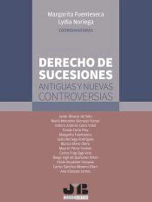 Derecho de sucesiones: antiguas y nuevas controversias.