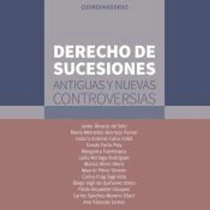 Derecho de sucesiones: antiguas y nuevas controversias. 1